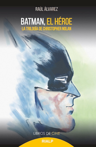 Batman, El Hãâ©roe, De Álvarez Gómez, Raúl. Editorial Ediciones Rialp, S.a., Tapa Blanda En Español