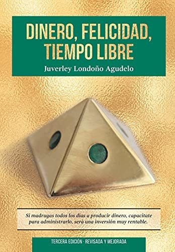 Libro : Dinero, Felicidad, Tiempo Libre Si Madrugas A...