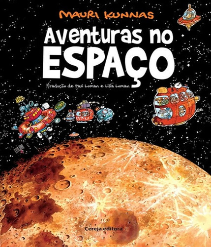 Aventuras No Espaco: Aventuras No Espaco, De Kunnas, Mauri. Editora Cereja (hedra Educacao), Capa Mole, Edição 1 Em Português