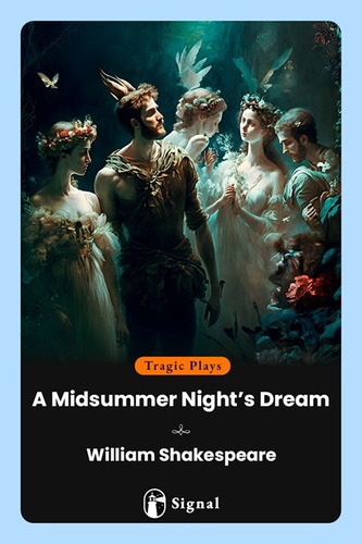 A Midsummer Night's Dream, de • William Shakespeare., vol. 1. Editorial Signal, tapa blanda, edición 1 en inglés, 2023