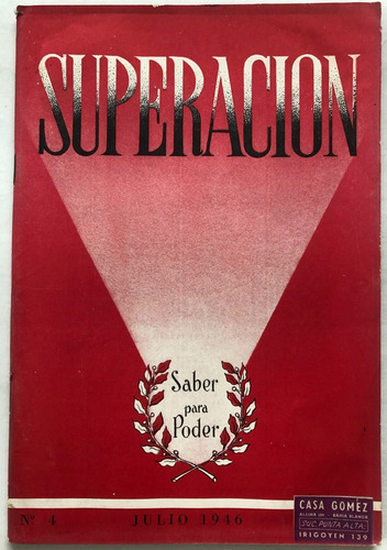 Revista Superacion N° 4  Saber Para Poder Julio 1946