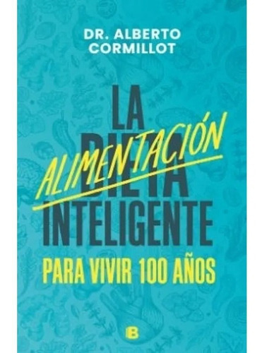 La Alimentación Inteligente - Dr. Alberto Cormillot