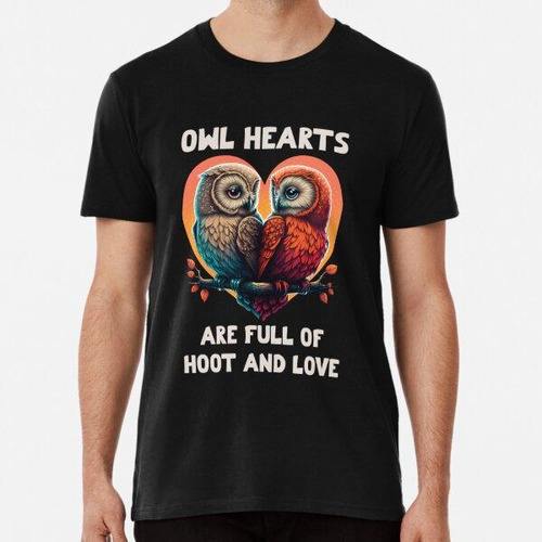 Remera Owl Hearts Are Foll Of Hoot & Love Valentine's Day Al