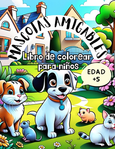 Libro: Mascotas Amigables: Libro De Colorear Para Niños: ¡di