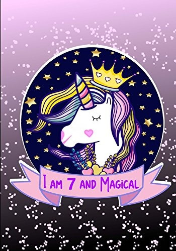 I Am 7 And Magical Unicorn Unruled Notebook, Drawing Book, H