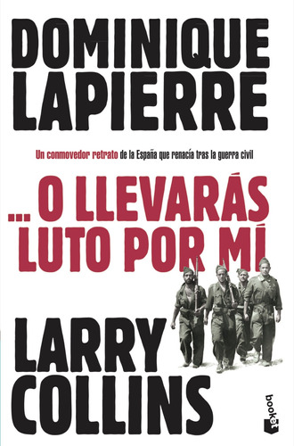 ... O llevarás luto por mí, de LAPIERRE, DOMINIQUE. Serie Bestseller internacional Editorial Booket México, tapa blanda en español, 2014