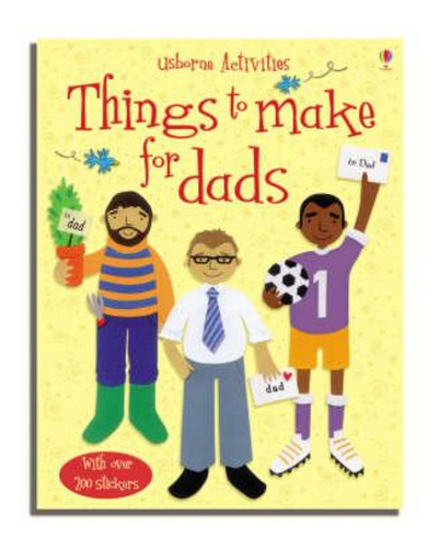 Things To Make For Dads - Usborne  **out Of Print** Kel Edic