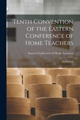 Libro Tenth Convention Of The Eastern Conference Of Home ...