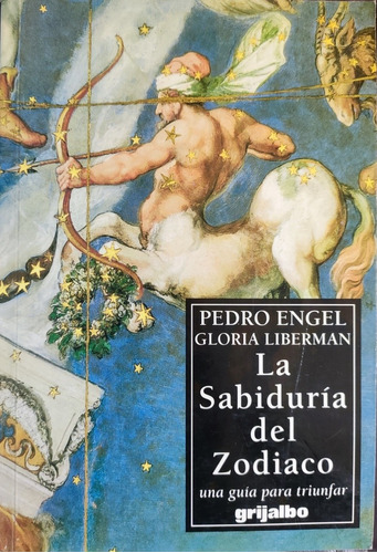La Sabiduría Del Zodiaco. Pedro Engel. Astrología Esoterismo (Reacondicionado)