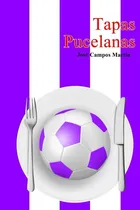 Comprar Libro: Tapas Pucelanas: Conoce Las 150 Tapas A Los Mejores