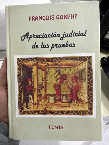 Apreciación Judicial De Las Pruebas - Francoise Gorphe