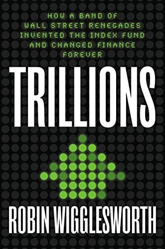 Book : Trillions How A Band Of Wall Street Renegades...