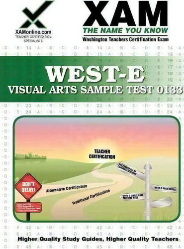 West-e Visual Arts Sample Test 0133 Teacher Certification Test Prep Study Guide, De Sharon A Wynne. Editorial Xamonline Com, Tapa Blanda En Inglés