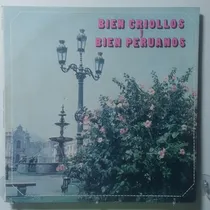 Comprar Lp Bien Criollos Y Bien Peruanos Luis Abanto Morales Pepe