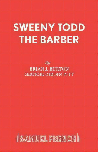 Sweeney Todd The Barber, De Brian J. Burton. Editorial Samuel French Ltd, Tapa Blanda En Inglés