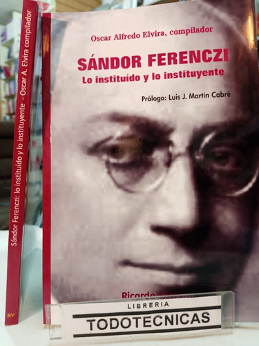 Imagen 1 de 3 de Sandor Ferenczi Lo Institudo Y Lo Instituyente - Elvira -rv