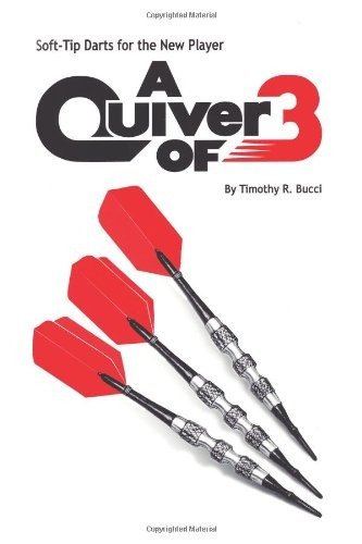 Softtip Darts For The New Player A Quiver Of 3