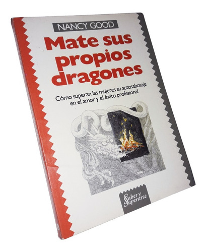 Mate Sus Propios Dragones - Nancy Good