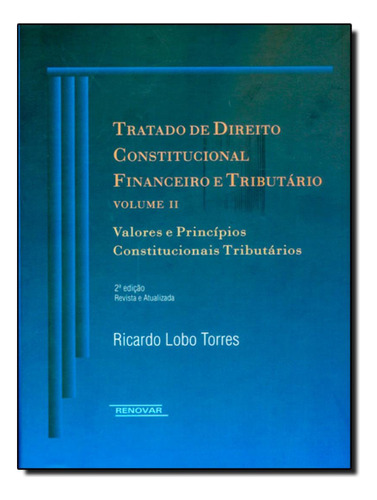 Tratado De Direito Constitucional Financeiro E Tributario 