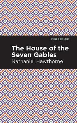 The House Of The Seven Gables - Nathaniel Hawthorne