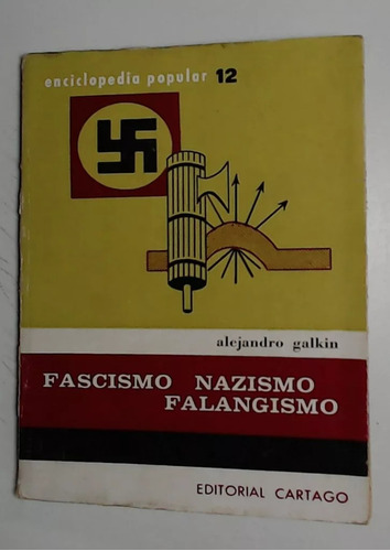 Fascismo Nazismo Falangismo Alejandro Galkin Marcado