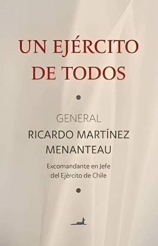 Un Ejercito De Todos - Martinez Menanteau Ricardo