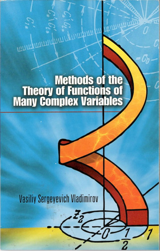 Methods Of The Theory Of Functions Of Many Complex Variables