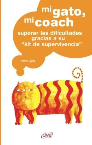 Libro: Mi Gato, Mi Coach (spanish Edition)