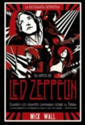 Libro Led Zeppelin: Cuando Los Gigantes Caminaban Sobre /843