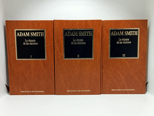 Adam Smith - La Riqueza De Las Naciones - 3 Tomos - 1985 