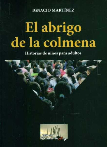 El Abrigo De La Colmena (como Nuevo) / Martínez I / Latiaana