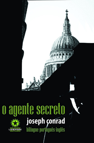 O Agente Secreto - Edição Bilíngue ( Joseph Conrad )
