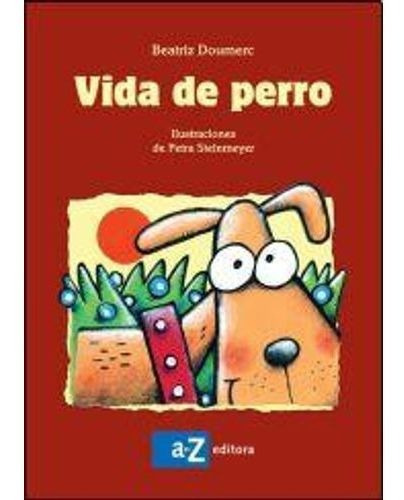 Vida De Perro - Serie Gatos De Azotea, De Doumerc, Beatriz. Editorial Az En Español