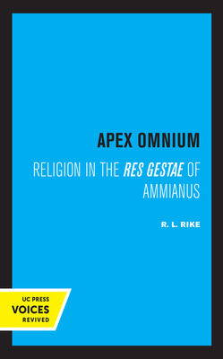 Libro Apex Omnium: Religion In The Res Gestae Of Ammianus...