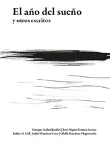 Comprar El Aãâ±o Del Sueãâ±o Y Otros Escritos, De G. Cid, Esther. Editorial Margenes Editores, Tapa Blanda En Español