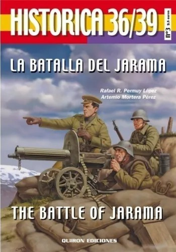 LA BATALLA DE JARAMA, de PEREZ LOPEZ. Editorial Quiron Ediciones en español