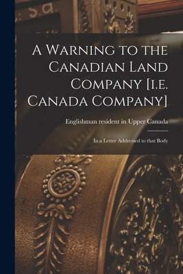 Libro A Warning To The Canadian Land Company [i.e. Canada...