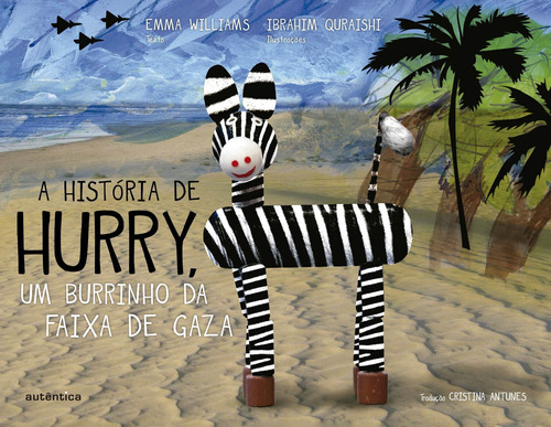 A História De Hurry: Um Burrinho Da Faixa De Gaza, De Williams, Emma. Editora Autentica Infantil Juvenil, Capa Mole Em Português