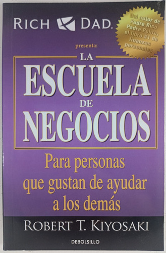 La Escuela De Negocios - Robert T. Kiyosaki - Libro Usado