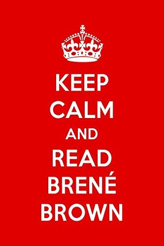 Keep Calm And Read Brene Brown Brene Brown Designer Notebook
