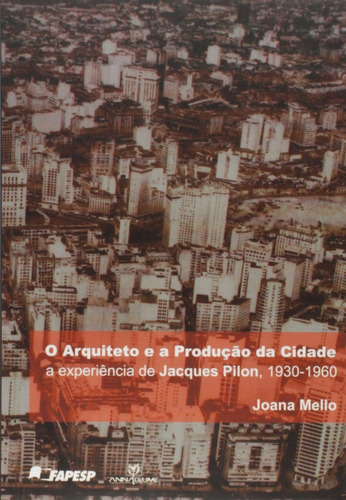 Livro O Arquiteto E A Produção Da Cidade