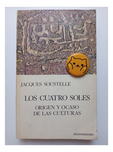 Libro Los Cuatro Soles: Origen Y Ocaso Soustelle 150c1 (Usado)