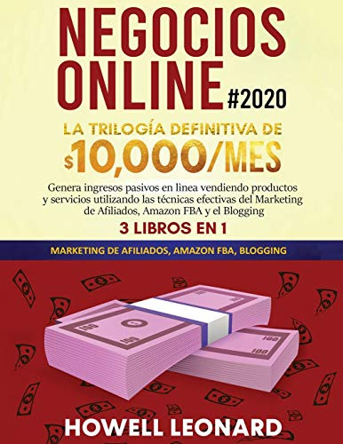 Negocios Online #2020: La Trilogia Definitiva De $10 000-mes