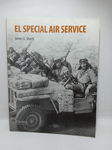 El Special Air Service - James G. Shortt - Nuevo 