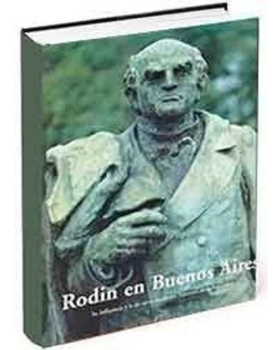 Rodin En Buenos Aires, De Aa. Vv.. Editorial Ediciones De La Antorcha (w), Tapa Blanda En Español
