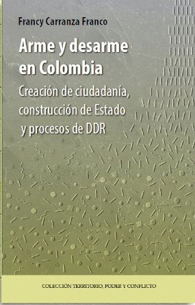 Libro Arme Y Desarme En Colombia.