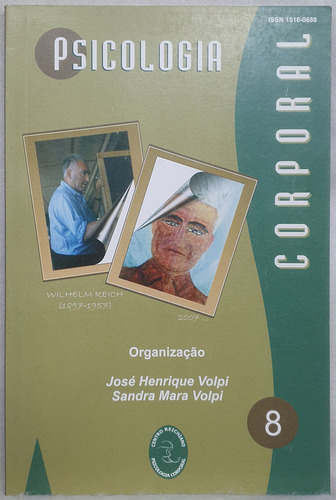 Livro Psicologia Corporal Volume 8 - José Henrique Volpi ; Sandra Mara Volpi - Editora Centro Reichiano (Usado)
