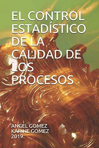 El Control Estadistico De La Calidad De Los Procesos