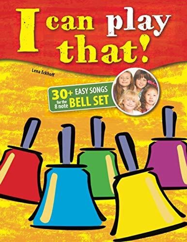 Book : I Can Play That 30 Easy Songs For The 8 Note Bell...