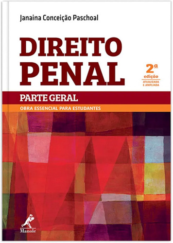 Direito Penal: Parte geral - Obra essencial para estudantes, de Paschoal, Janaina Conceição. Editora Manole LTDA, capa mole em português, 2014